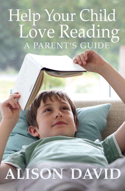 Help Your Child Love Reading: A Parent's Guide