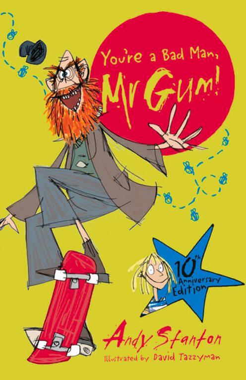 You're a Bad Man, Mr Gum!