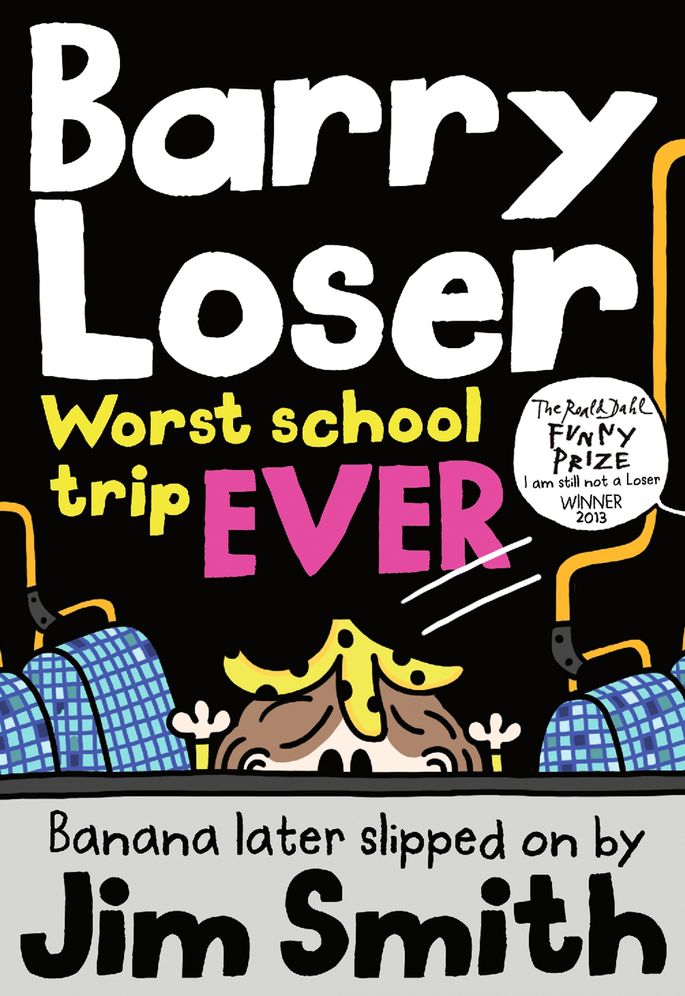 Barry Loser: worst school trip ever!