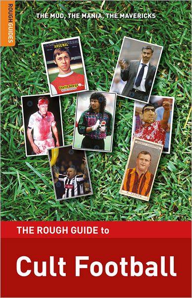 The Rough Guide to Cult Football
