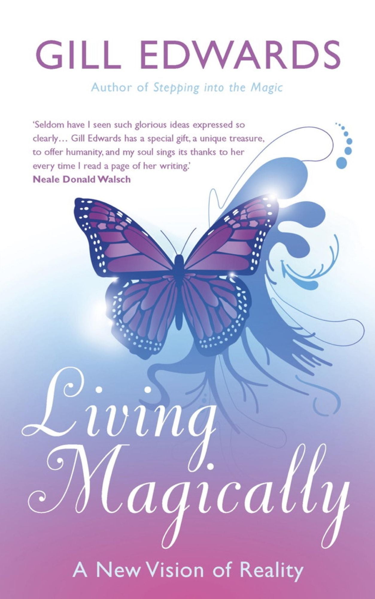 Living Magically: A New Vision of Reality