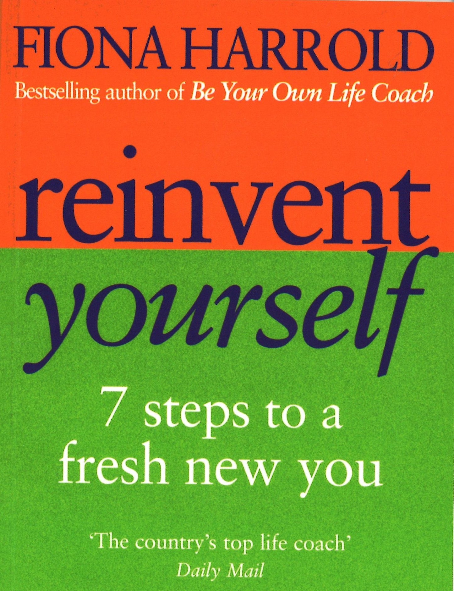 Reinvent Yourself: 7 Steps to a New You