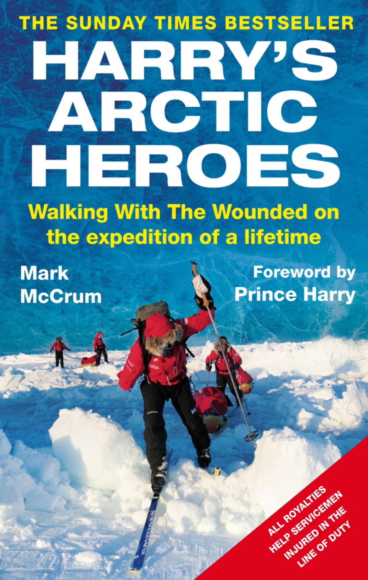 Harry's Arctic Heroes: Walking with the Wounded on the Expedition of a Lifetime