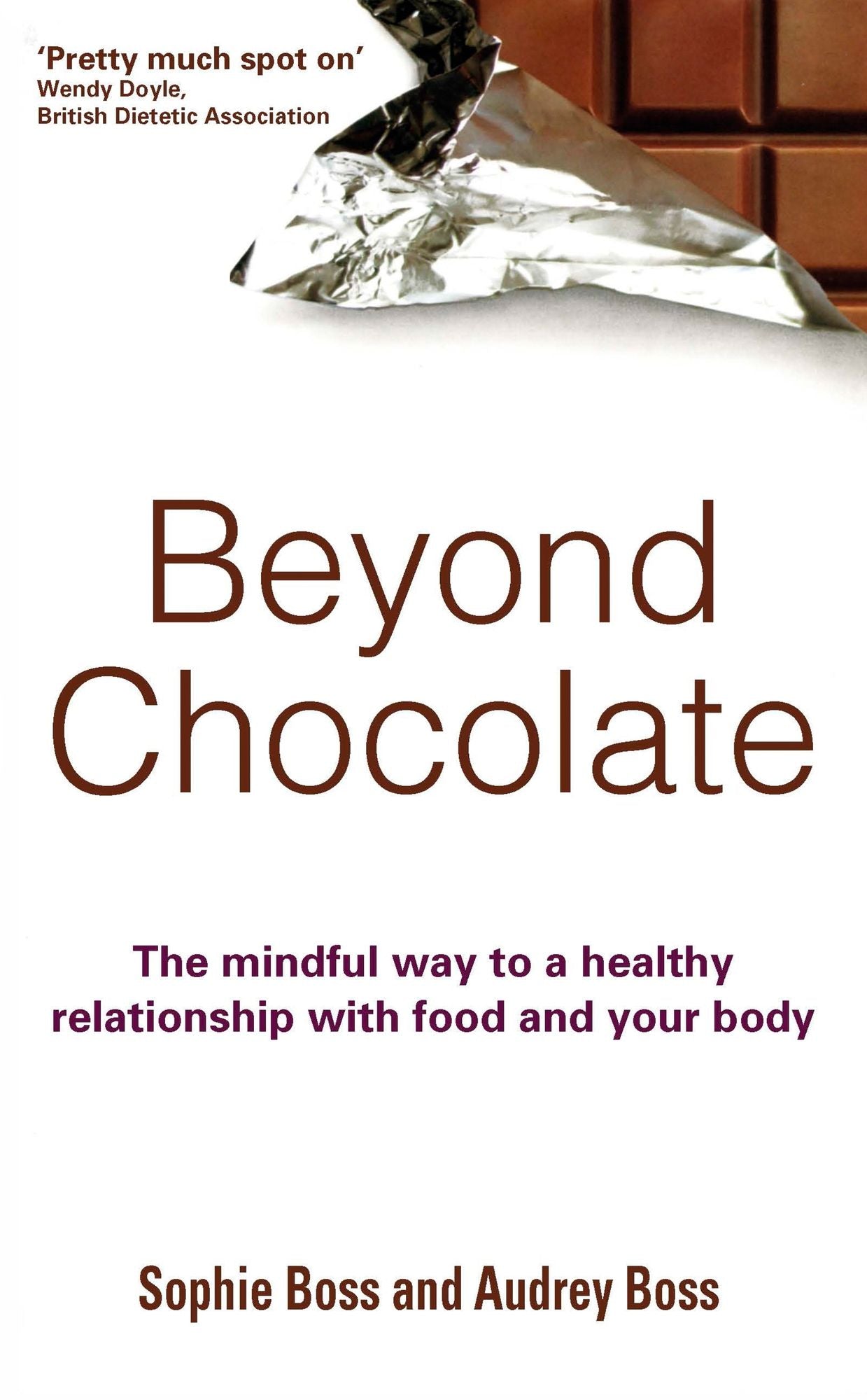 Beyond Chocolate: How to Stop Yo-Yo Dieting and Lose Weight for Good