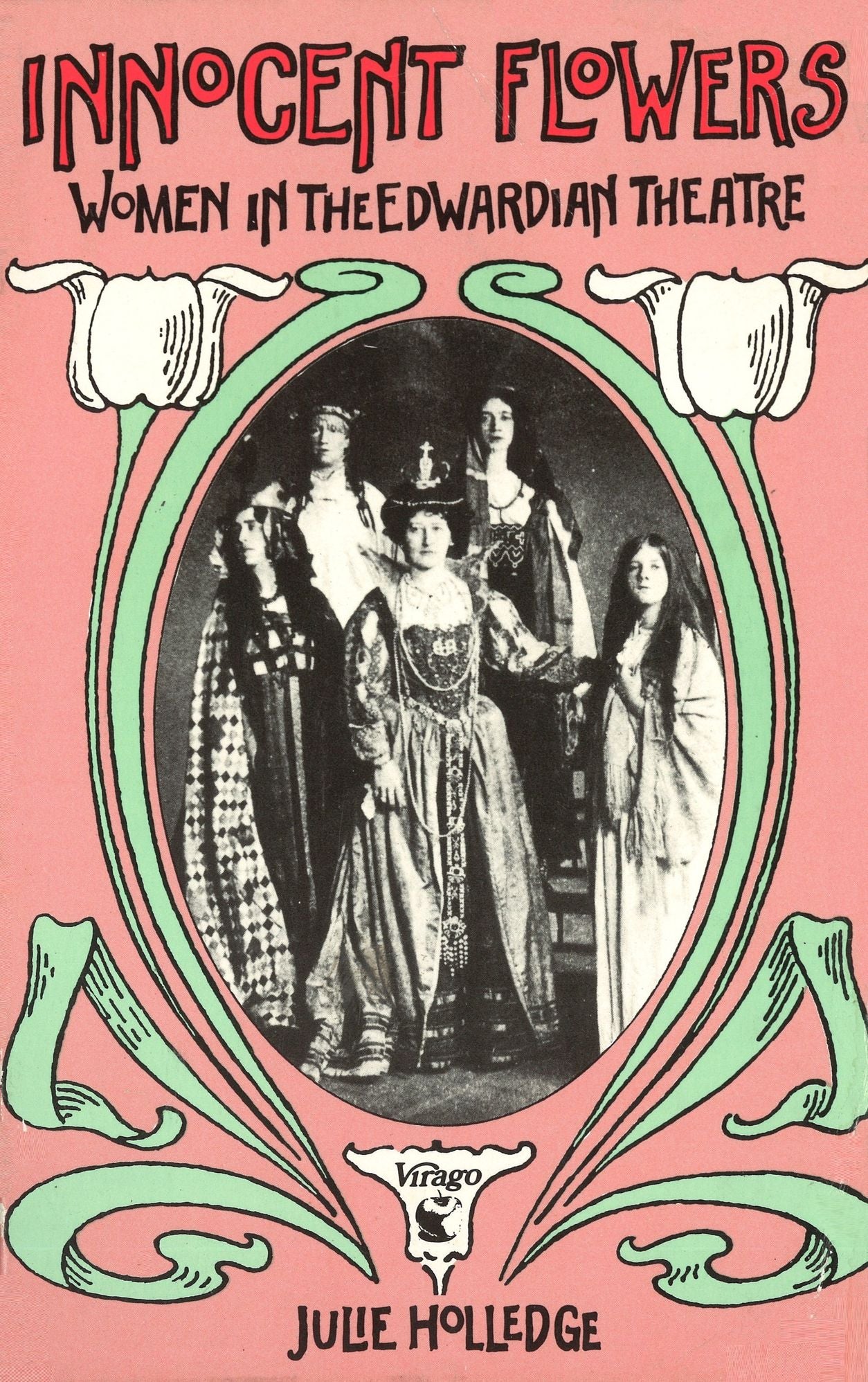 Innocent Flowers: Women in the Edwardian Theatre