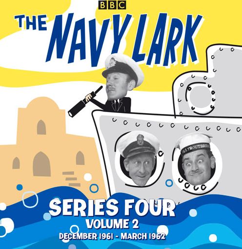 The Navy Lark Collection: Series 4, Volume 2: December 1961 - March 1962