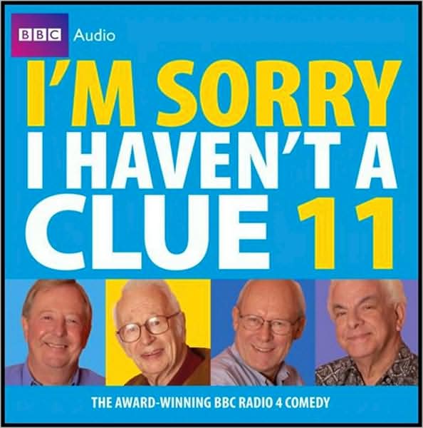 I'm Sorry I Haven't A Clue: Volume 11