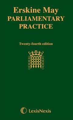 Parliamentary Practice (Erskine May, Sir Thomas).