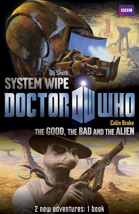 Book 2 - Doctor Who: The Good, the Bad and the Alien/System Wipe: The Good, the Bad and the Alien/System Wipe