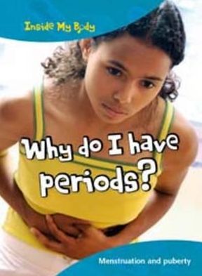 Why Do I Have Periods?