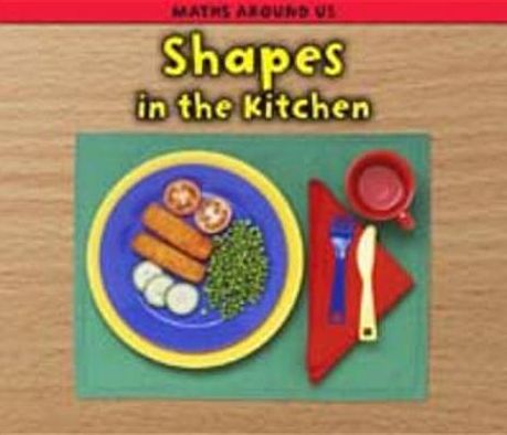 Shapes in the Kitchen