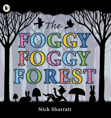 The Foggy, Foggy Forest