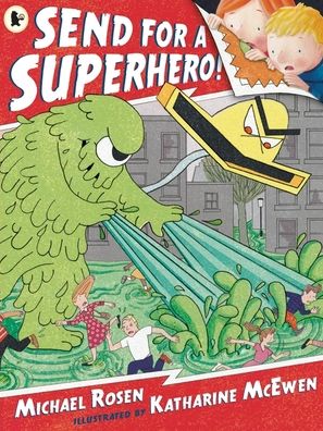 Send for a Superhero!