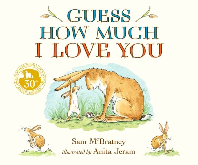 Guess How Much I Love You: Beloved classic bestselling board book about love between a parent and child - perfect gift for babies, toddlers, birthdays, bedtime, baby showers and a loved one of any age