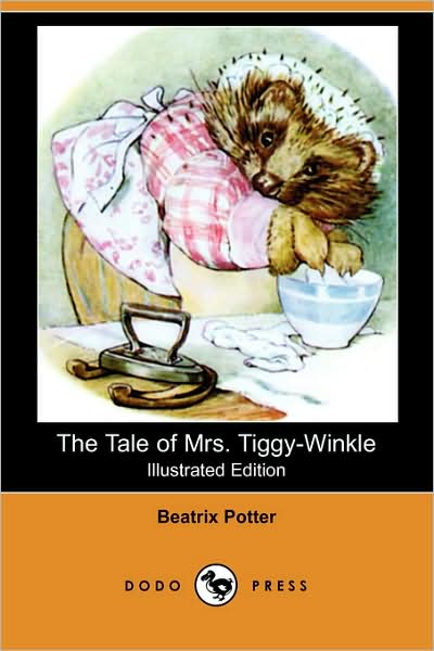 The Tale Of Mrs. Tiggy-Winkle (Illustrated Edition) (Dodo Press)
