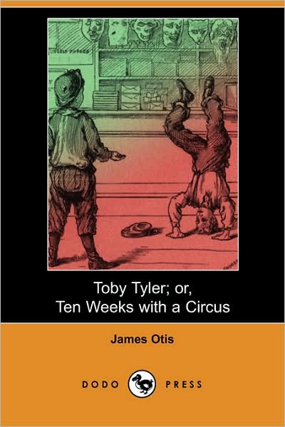 Toby Tyler; Or, Ten Weeks With A Circus