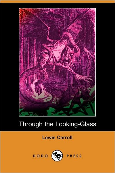 Through The Looking-Glass (Dodo Press)