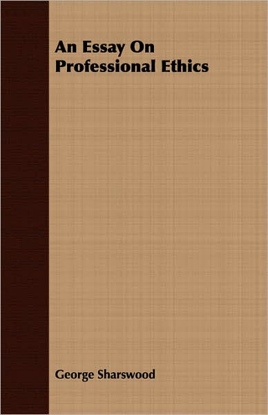 An Essay On Professional Ethics
