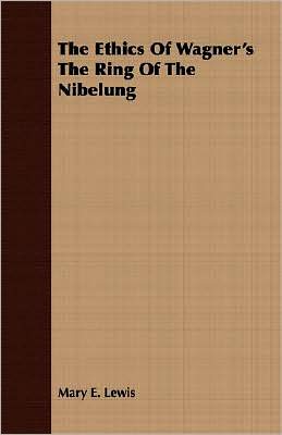 The Ethics Of Wagner's The Ring Of The Nibelung