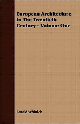 European Architecture In The Twentieth Century - Volume One