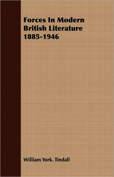 Forces In Modern British Literature 1885-1946