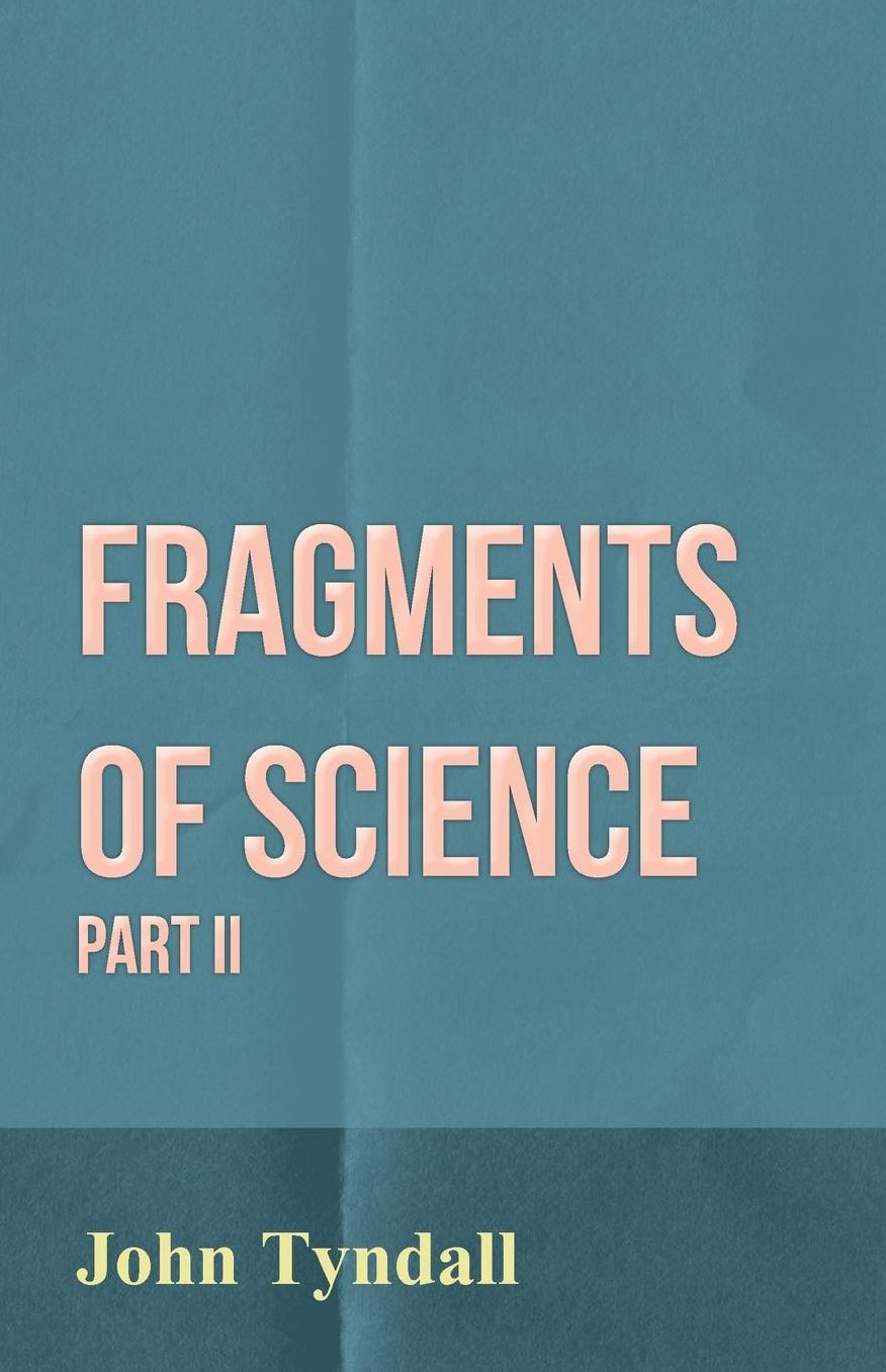 Fragments Of Science - Vol Ii