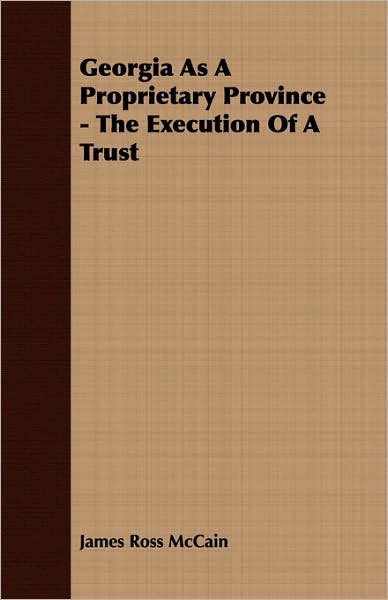 Georgia As A Proprietary Province - The Execution Of A Trust