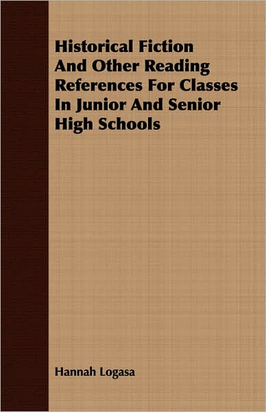Historical Fiction And Other Reading References For Classes In Junior And Senior High Schools