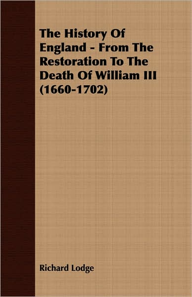History of England - from the Restoration to the Death of William III