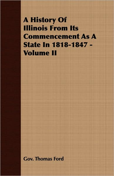 A History Of Illinois From Its Commencement As A State In 1818-1847 - Volume Ii