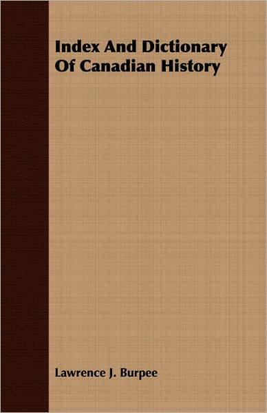 Index And Dictionary Of Canadian History
