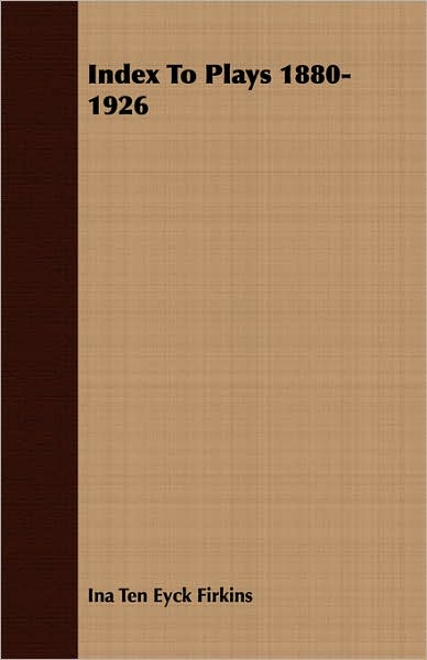 Index To Plays 1880-1926