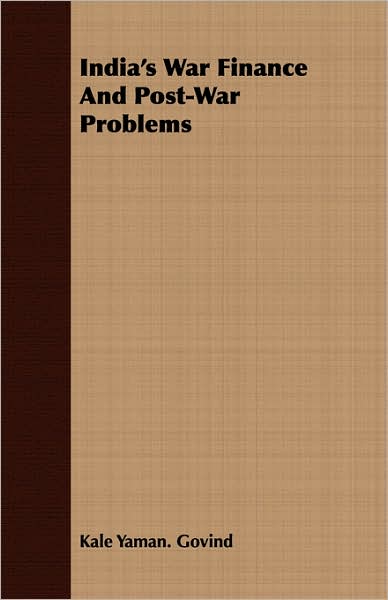 India's War Finance And Post-War Problems