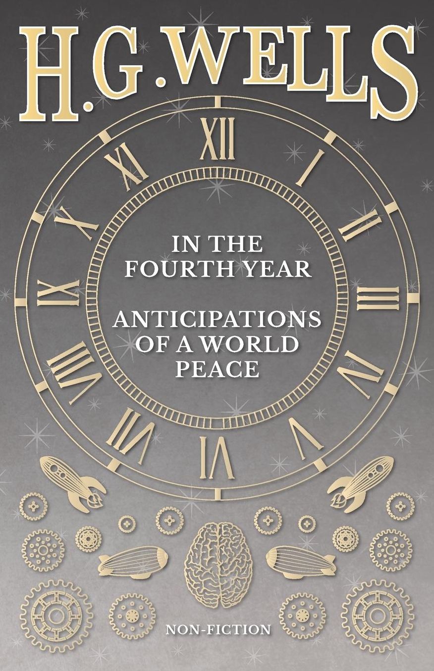 In The Fourth Year - Anticipations Of A World Peace
