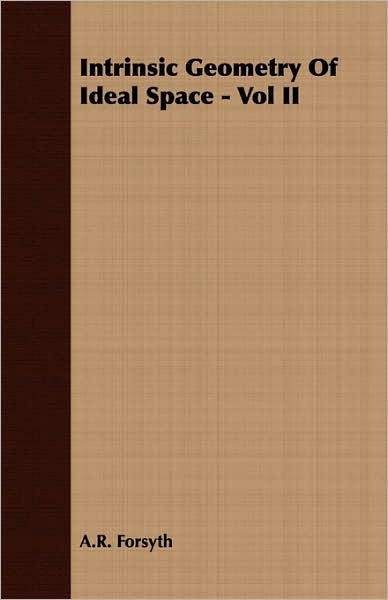 Intrinsic Geometry Of Ideal Space - Vol II