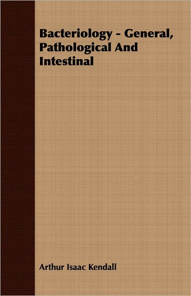 Bacteriology - General, Pathological And Intestinal