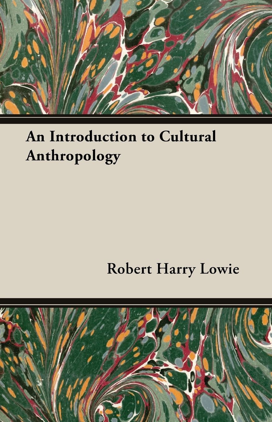 An Introduction To Cultural Anthropology