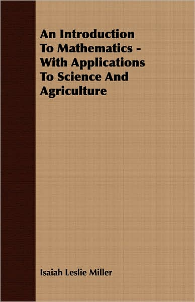 An Introduction To Mathematics - With Applications To Science And Agriculture