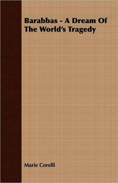 Barabbas - A Dream Of The World's Tragedy