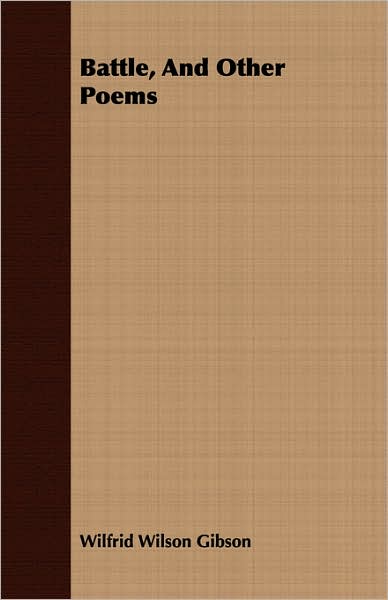 Battle, And Other Poems