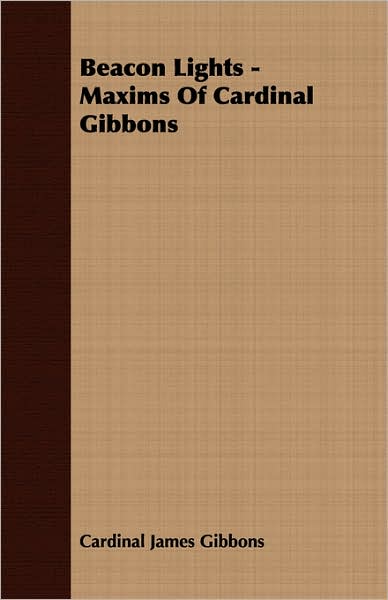Beacon Lights - Maxims Of Cardinal Gibbons