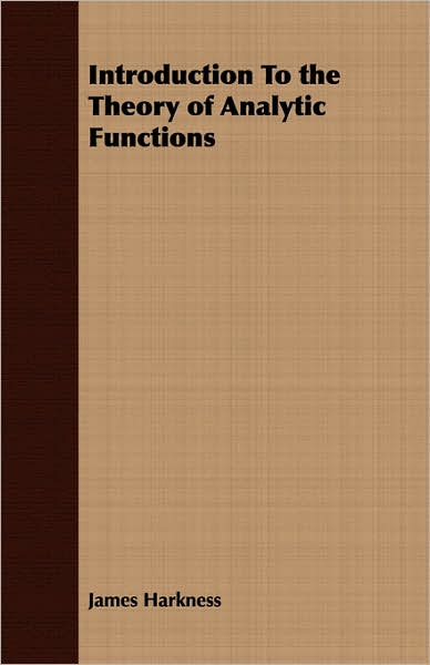 Introduction To The Theory Of Analytic Functions