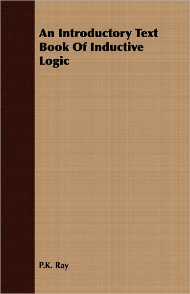 An Introductory Text Book Of Inductive Logic