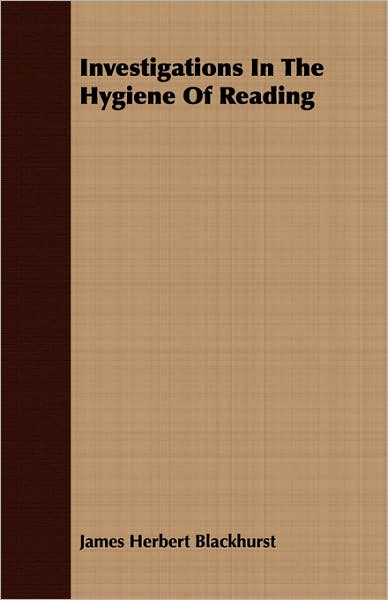 Investigations In The Hygiene Of Reading