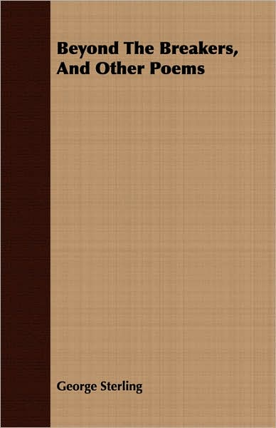 Beyond The Breakers, And Other Poems