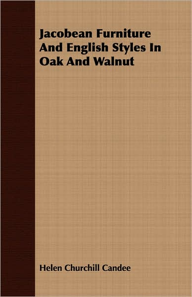 Jacobean Furniture And English Styles In Oak And Walnut