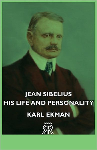 Jean Sibelius - His Life And Personality