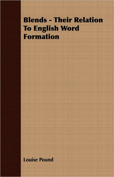 Blends - Their Relation To English Word Formation