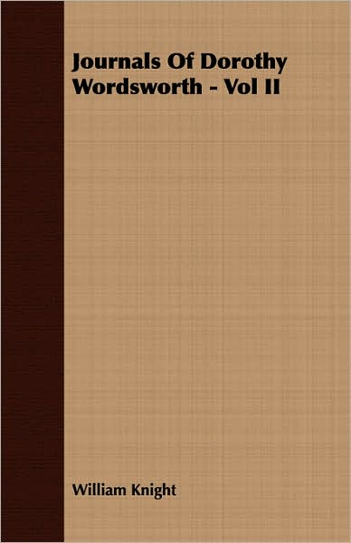 Journals Of Dorothy Wordsworth - Vol II