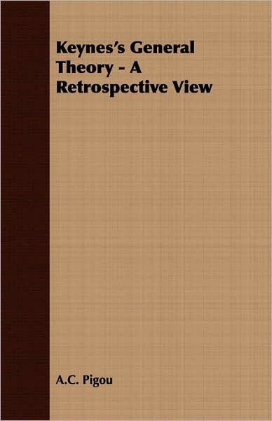 Keynes's General Theory - A Retrospective View